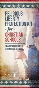 Religious Liberty Protection Kit for Christian Schools