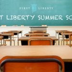 First Liberty Summer School