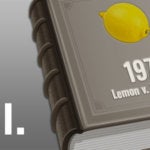 The Lemon Test | A Sour Precedent | First Liberty
