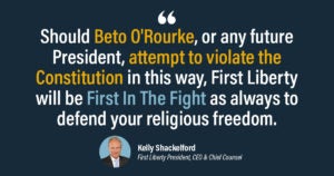 Kelly Shackelford Responds to Beto O'Rourke | First Liberty