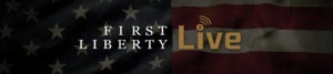 First Liberty Live!