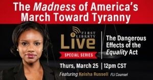 "Equality" Act Commentary | March to Madness | First Liberty Live!