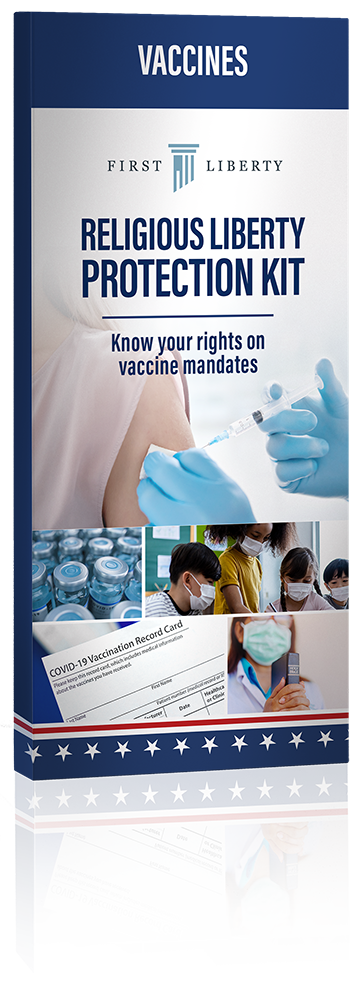 Religious Liberty Protection Kit - Vaccines | First Liberty