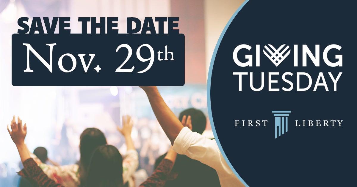 Giving Tuesday | Live Out Your Faith | First Liberty
