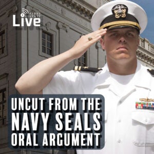 First Liberty Live | Navy SEALs Argument