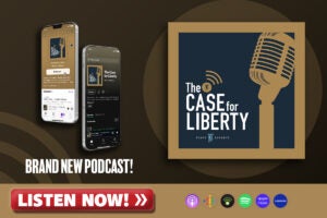The Case for Liberty | First Liberty Live Podcast