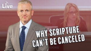 Why Scripture Can't Be Canceled | First Liberty Live
