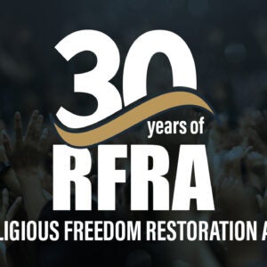 Celebrating the Religious Freedom Restoration Act | First Liberty Live!