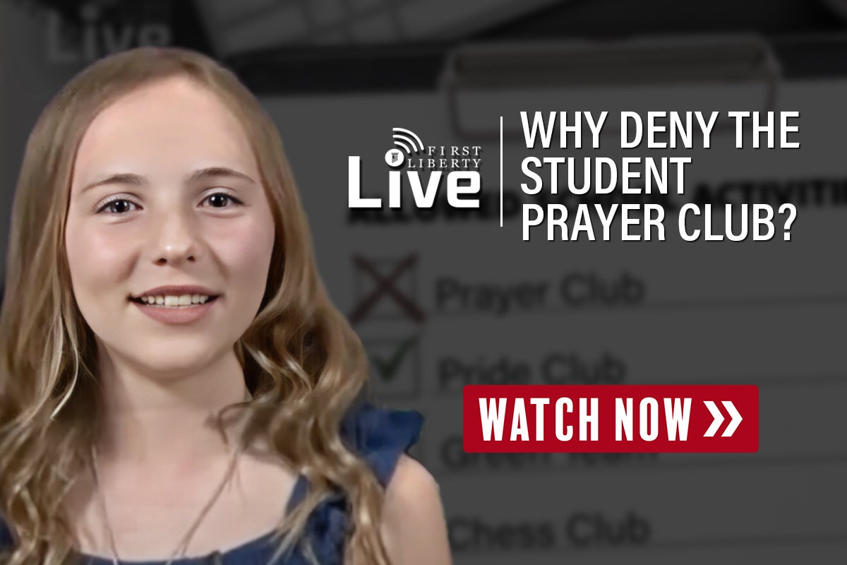 Prayer Club Banned | First Liberty Live | Watch Now