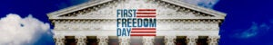 6/24 First Freedom Day