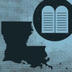 Louisiana 10 Commandments | First Liberty Insider
