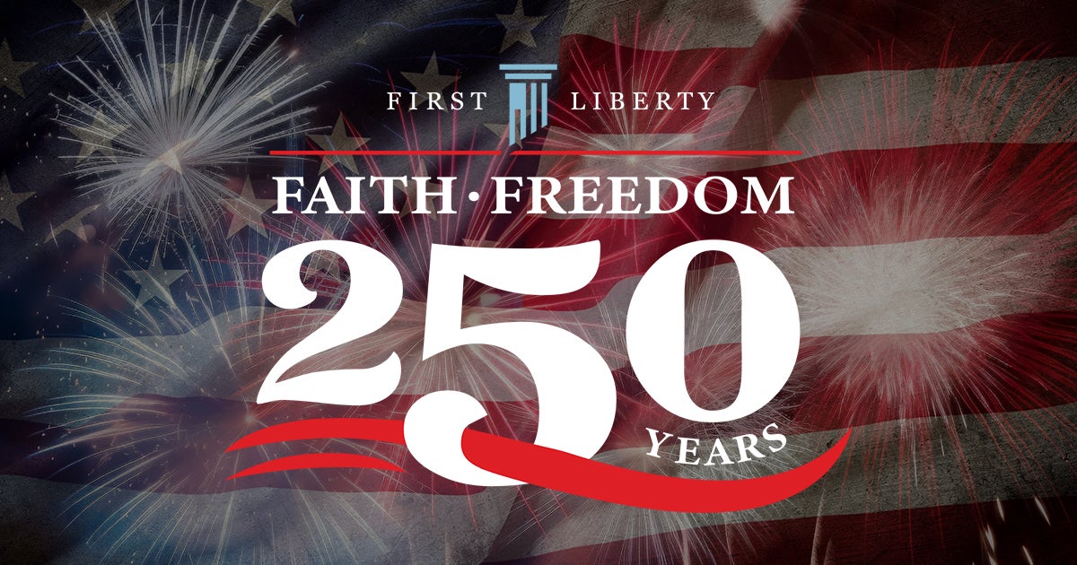 250 Launch First Freedom | First Liberty Insider 250 Launch First Freedom | First Liberty Insider