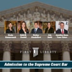 Attorneys Sworn to SCOTUS Bar | First Liberty Insider