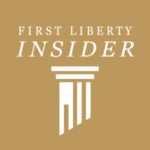 First Liberty Insider | First Liberty