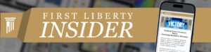 First Liberty Insider | New Ad