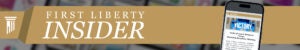 First Liberty Insider | New Ad