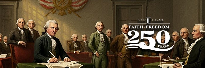 Renewing Our Commitment to Our First Freedom | First Liberty Insider